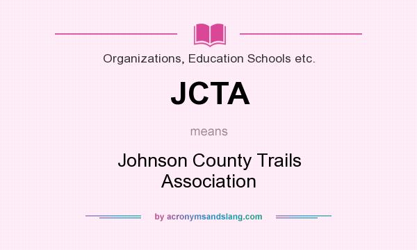 What does JCTA mean? It stands for Johnson County Trails Association