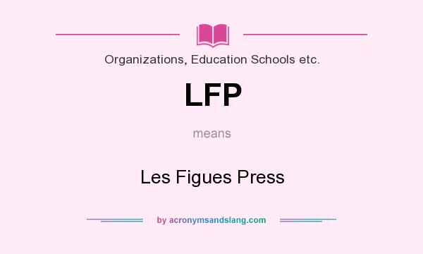 What does LFP mean? It stands for Les Figues Press