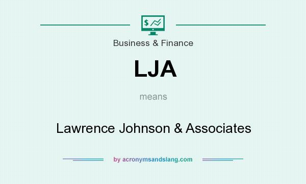What does LJA mean? It stands for Lawrence Johnson & Associates