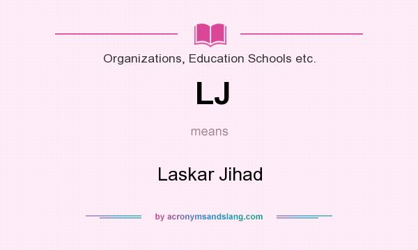 What does LJ mean? It stands for Laskar Jihad