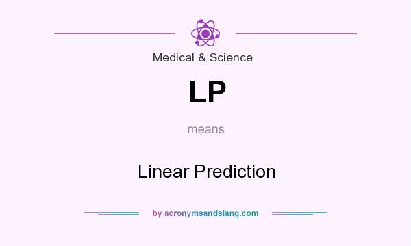 What does LP mean? It stands for Linear Prediction