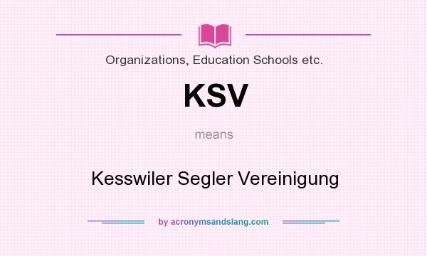 What does KSV mean? It stands for Kesswiler Segler Vereinigung