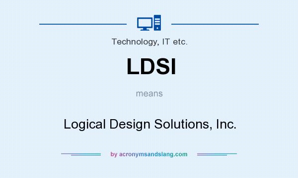 What does LDSI mean? It stands for Logical Design Solutions, Inc.
