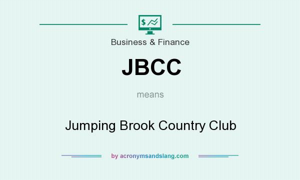 What does JBCC mean? It stands for Jumping Brook Country Club