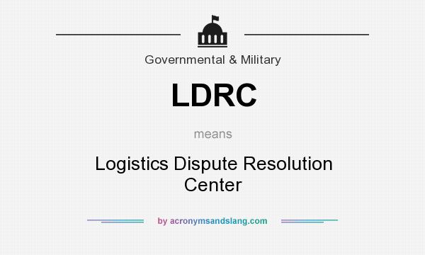 What does LDRC mean? It stands for Logistics Dispute Resolution Center