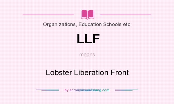 What does LLF mean? It stands for Lobster Liberation Front