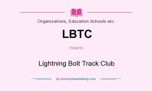 What does LBTC mean? It stands for Lightning Bolt Track Club