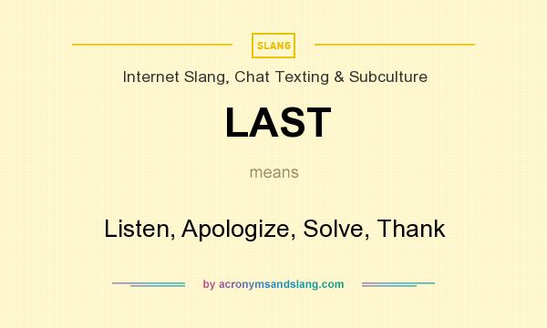 What does LAST mean? It stands for Listen, Apologize, Solve, Thank