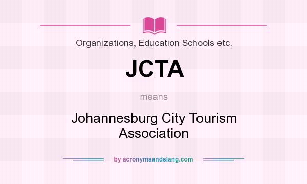 What does JCTA mean? It stands for Johannesburg City Tourism Association