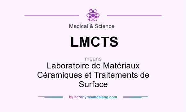 What does LMCTS mean? It stands for Laboratoire de Matériaux Céramiques et Traitements de Surface