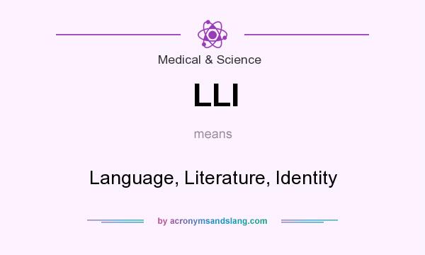 What does LLI mean? It stands for Language, Literature, Identity
