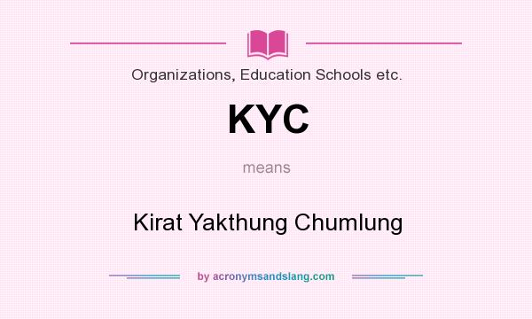 What does KYC mean? It stands for Kirat Yakthung Chumlung