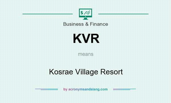 What does KVR mean? It stands for Kosrae Village Resort