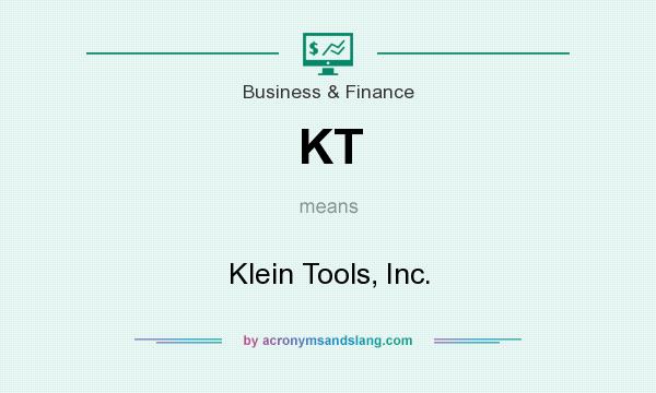 What does KT mean? It stands for Klein Tools, Inc.