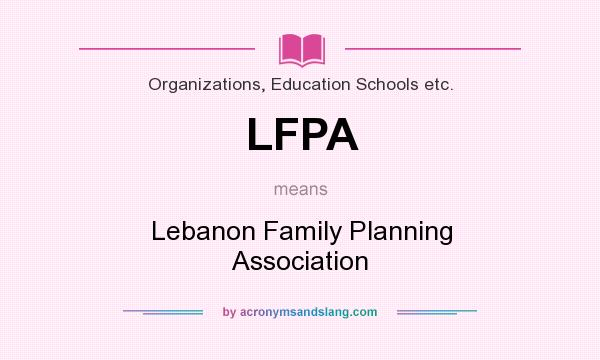 What does LFPA mean? It stands for Lebanon Family Planning Association