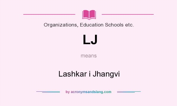 What does LJ mean? It stands for Lashkar i Jhangvi