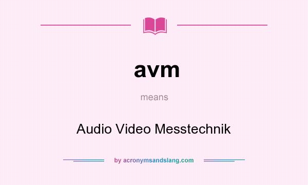 What does avm mean? It stands for Audio Video Messtechnik