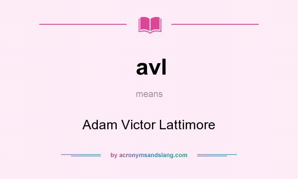 What does avl mean? It stands for Adam Victor Lattimore