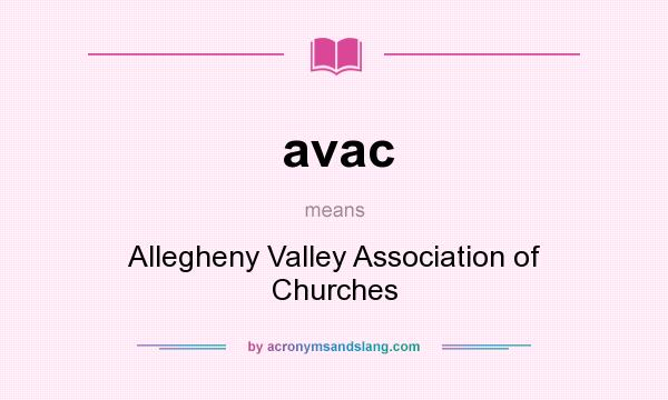 What does avac mean? It stands for Allegheny Valley Association of Churches