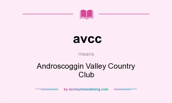 What does avcc mean? It stands for Androscoggin Valley Country Club