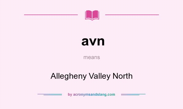 What does avn mean? It stands for Allegheny Valley North