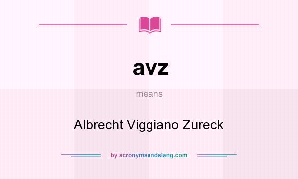 What does avz mean? It stands for Albrecht Viggiano Zureck
