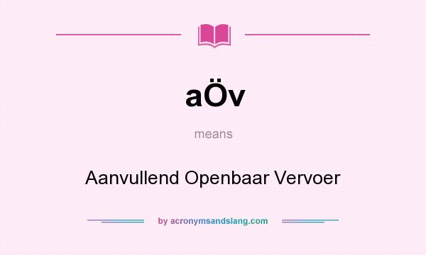 What does aÖv mean? It stands for Aanvullend Openbaar Vervoer