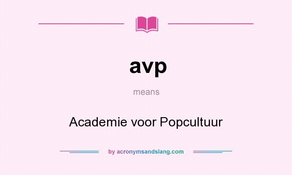 What does avp mean? It stands for Academie voor Popcultuur