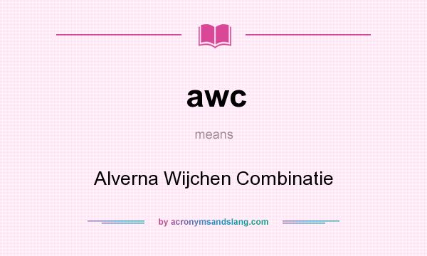 What does awc mean? It stands for Alverna Wijchen Combinatie