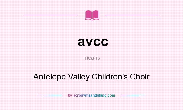 What does avcc mean? It stands for Antelope Valley Children`s Choir