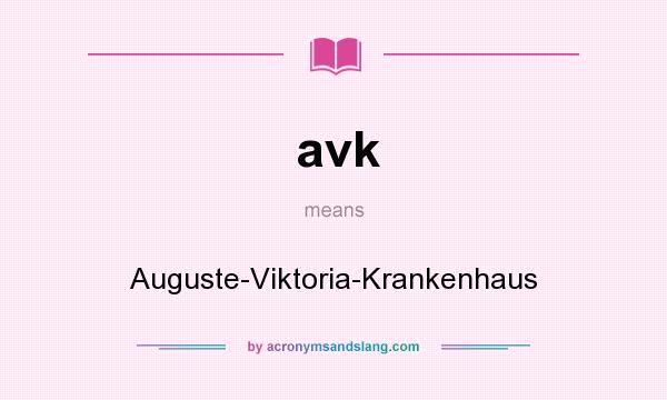 What does avk mean? It stands for Auguste-Viktoria-Krankenhaus