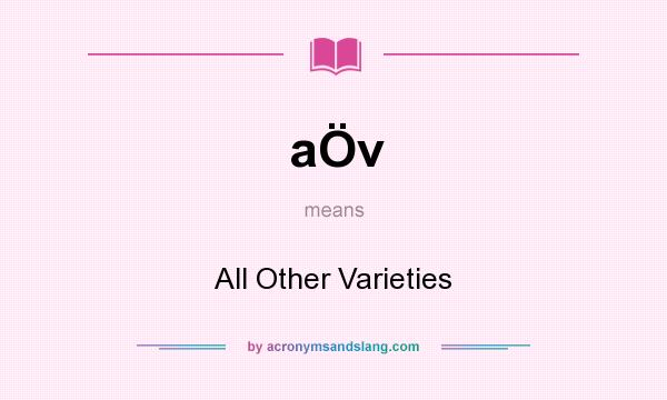 What does aÖv mean? It stands for All Other Varieties