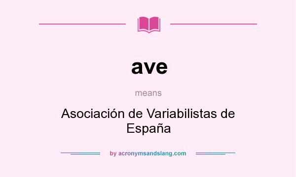 What does ave mean? It stands for Asociación de Variabilistas de España