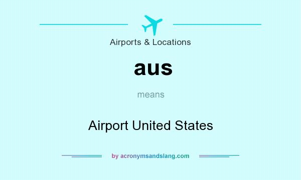 What does aus mean? It stands for Airport United States