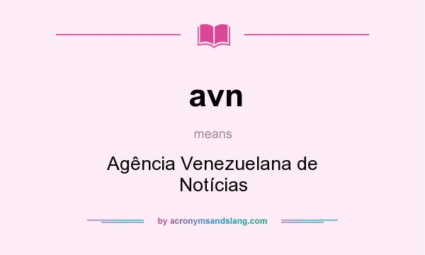 What does avn mean? It stands for Agência Venezuelana de Notícias