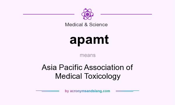 What does apamt mean? It stands for Asia Pacific Association of Medical Toxicology
