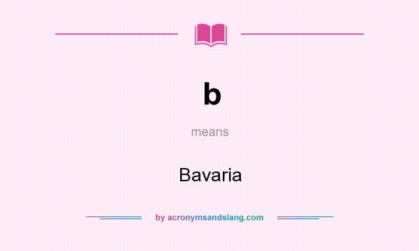 What does b mean? It stands for Bavaria