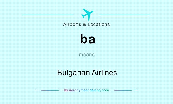 What does ba mean? It stands for Bulgarian Airlines