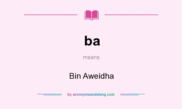What does ba mean? It stands for Bin Aweidha