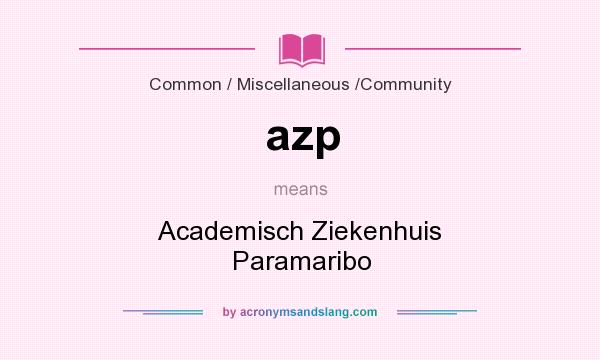 What does azp mean? It stands for Academisch Ziekenhuis Paramaribo