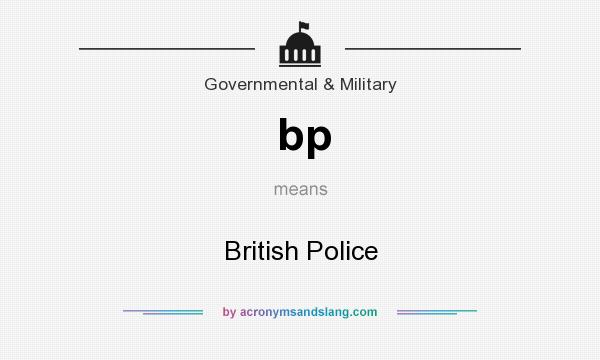 What does bp mean? It stands for British Police