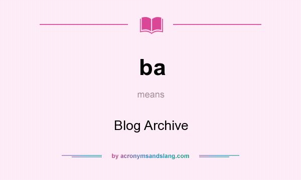 What does ba mean? It stands for Blog Archive