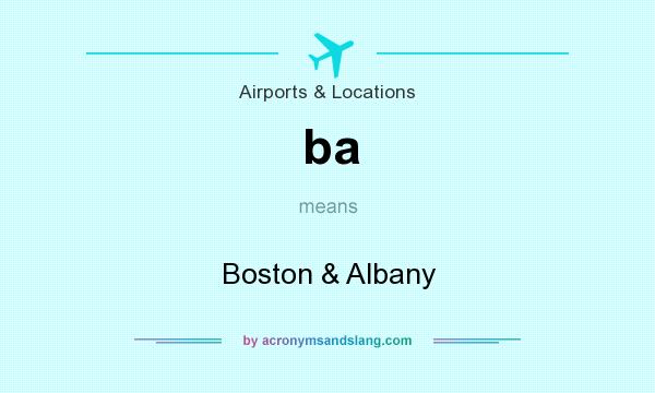 What does ba mean? It stands for Boston & Albany