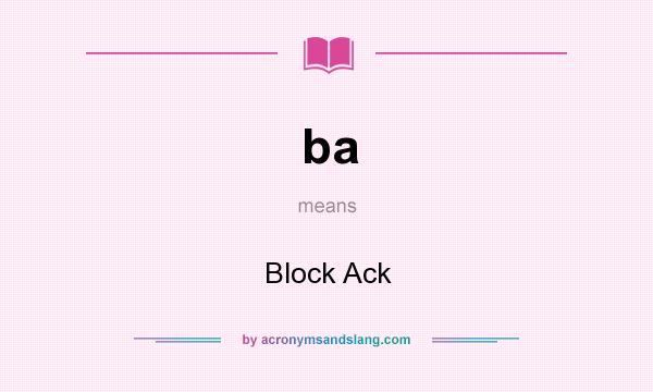 What does ba mean? It stands for Block Ack