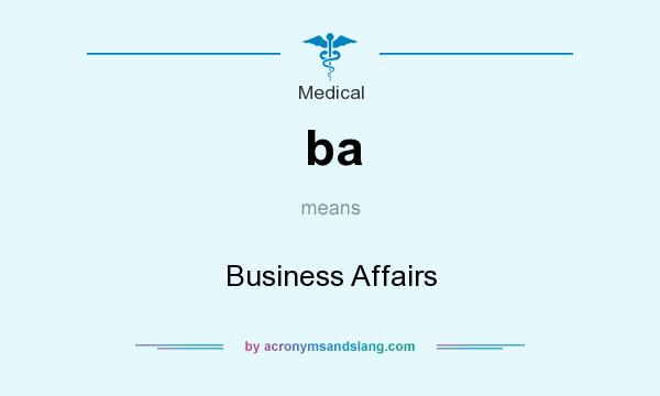 What does ba mean? It stands for Business Affairs