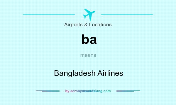 What does ba mean? It stands for Bangladesh Airlines