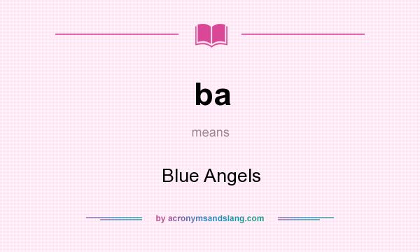 What does ba mean? It stands for Blue Angels