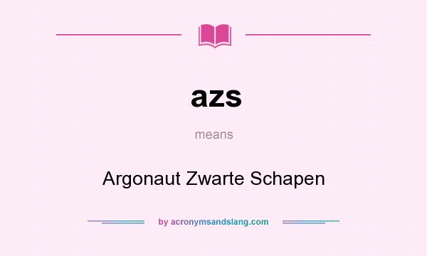 What does azs mean? It stands for Argonaut Zwarte Schapen