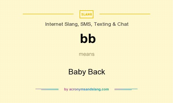 What does bb mean? It stands for Baby Back