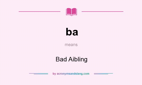 What does ba mean? It stands for Bad Aibling